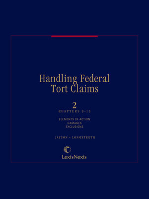 cover image of Handling Federal Tort Claims: Administrative and Judicial Remedies